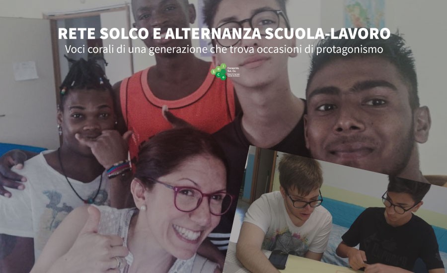 Rete Solco e Alternanza Scuola-lavoro, voci corali di una generazione che trova occasioni di protagonismo