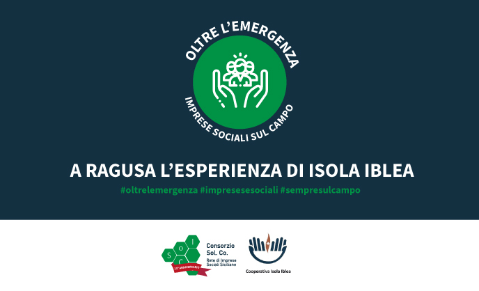 Oltre l’emergenza, imprese sociali sul campo. A Ragusa l’esperienza di Isola Iblea